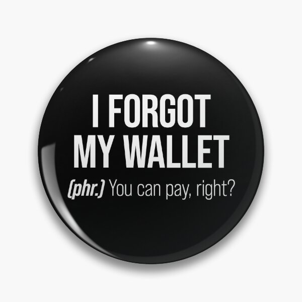 Item preview, I Forgot My Wallet designed and sold by wordist.