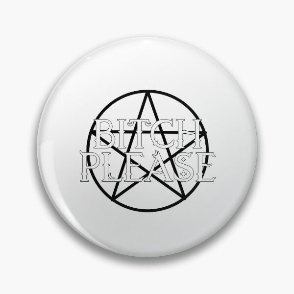Item preview, Bitch please - Pentagram designed and sold by mysticholic.