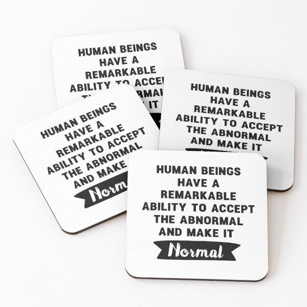Item preview, human beings have a remarkable ability to accept the abnormal and make it normal. funny project hail mary quotes 5 designed and sold by vishalraifx.