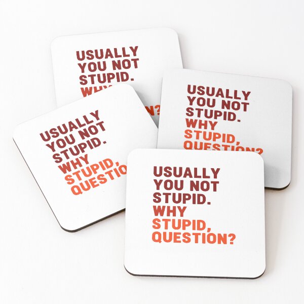 Item preview,  Usually you not stupid why stupid question. funny project hail mary quotes 2. funny project hail mary quotes 4 designed and sold by vishalraifx.