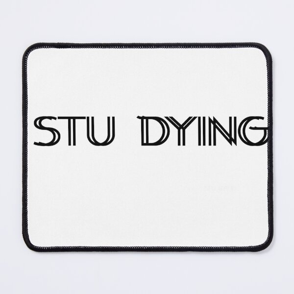 Item preview, STU DYING designed and sold by IDFYYY.