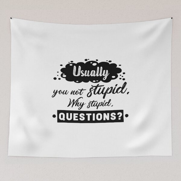 Item preview, Usually you not stupid why stupid question. funny project hail mary quotes 2. funny project hail mary quotes 5 designed and sold by vishalraifx.