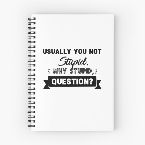 Item preview, Usually you not stupid why stupid question. funny project hail mary quotes 2. funny project hail mary quotes 6 designed and sold by vishalraifx.