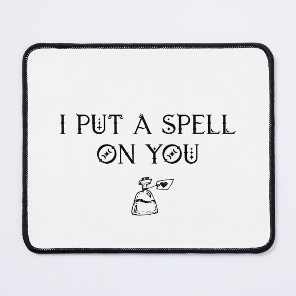 Item preview, I put a spell on you designed and sold by mysticholic.