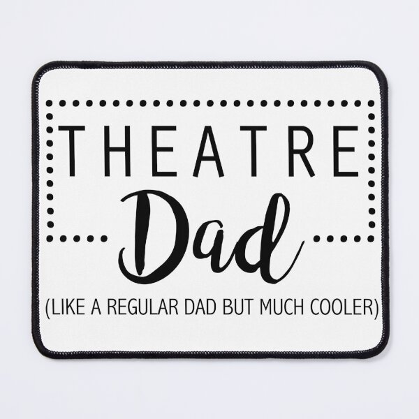 Item preview, Theatre Dad - Like A Regular Dad But Much Cooler designed and sold by JukeLox.