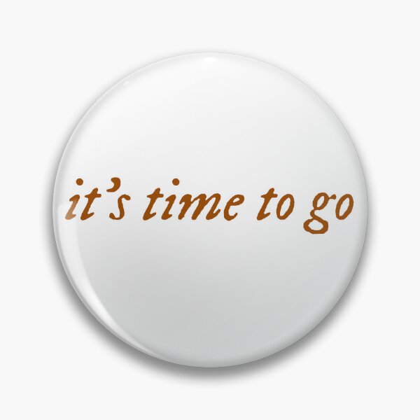 Item preview, it's time to go Taylor Swift designed and sold by DrearyMondays.