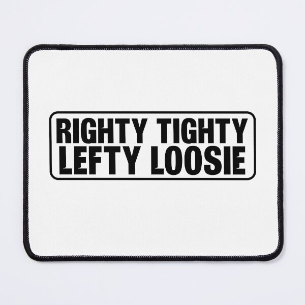 Item preview, Righty Tighty, Lefty Loosie designed and sold by TeesYouWant.