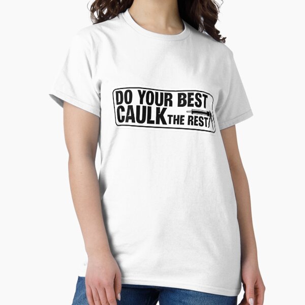 Artikel-Vorschau von Geben Sie Ihr Bestes, um den Rest abzudichten, designt und verkauft von TeesYouWant.