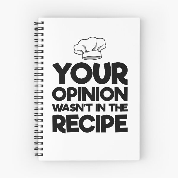 Item preview, Your Opinion Wasn't In The Recipe Funny Chef Cooking Gift designed and sold by JackCurtis1991.