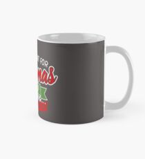All I want for Christmas is you Just Kidding Give me Whiskey Funny Xmas Mug