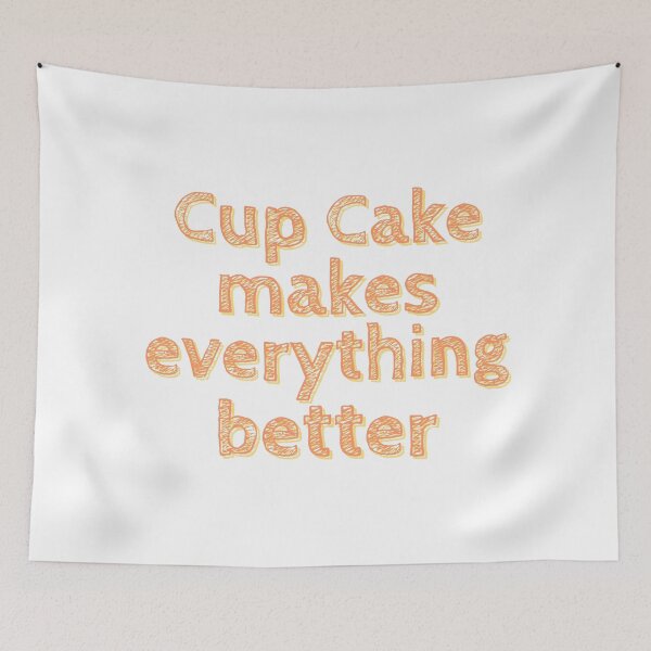 Item preview, Cup cake makes everything better | Cup cake lovers | Cup cake is life | Cup cake | K367 | designed and sold by K367.