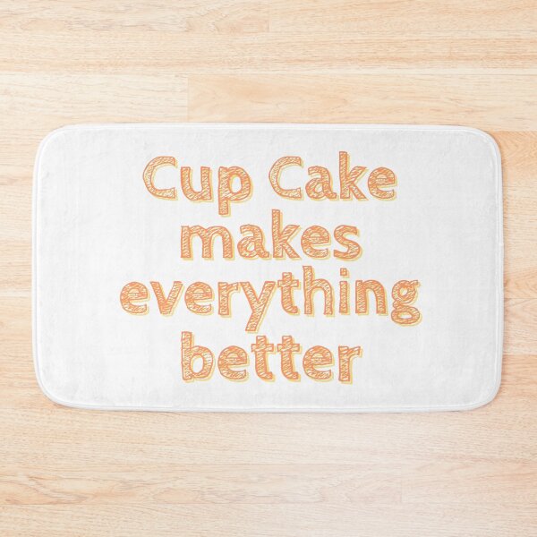 Item preview, Cup cake makes everything better | Cup cake lovers | Cup cake is life | Cup cake | K367 | designed and sold by K367.