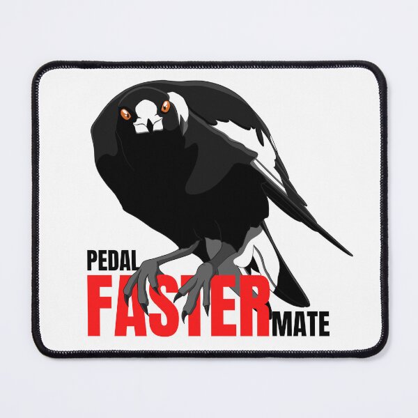 Item preview, Pedal faster mate, magpie swooping season designed and sold by aussiemaggieluv.
