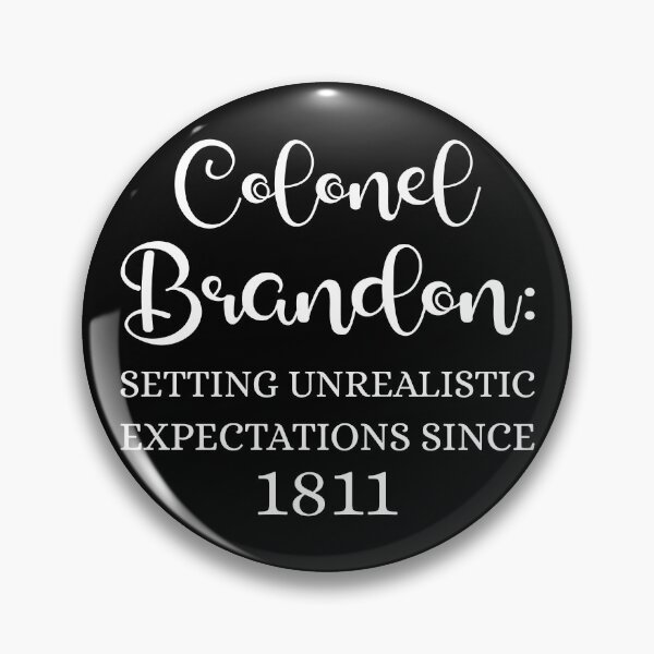 Item preview, Colonel Brandon: Setting Unrealistic Expectations Since 1811 I designed and sold by Lemon Pepper.