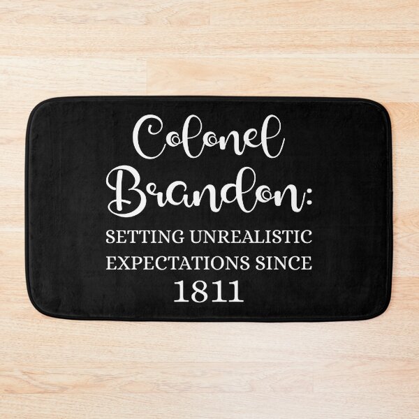 Item preview, Colonel Brandon: Setting Unrealistic Expectations Since 1811 I designed and sold by Lemon Pepper.
