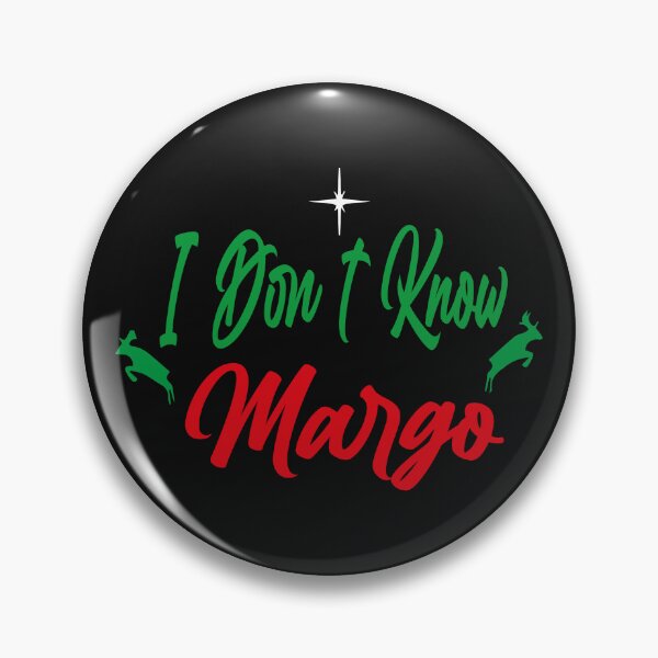 Item preview, I Don t Know Margo - Funny Christmas Vacation Men Women Kids T-Shirt designed and sold by AdOmar.