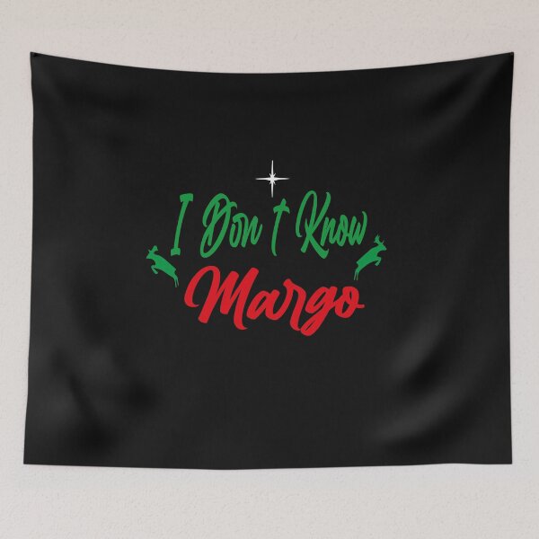 Item preview, I Don t Know Margo - Funny Christmas Vacation Men Women Kids T-Shirt designed and sold by AdOmar.