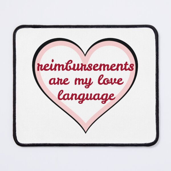 Item preview, reimbursements are my love language designed and sold by Your Plant Friend.