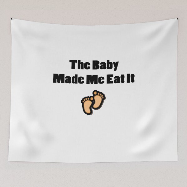 Item preview, Maternity The Baby Made Me Eat It Funny Food Pregnancy  designed and sold by Seas Wanda.