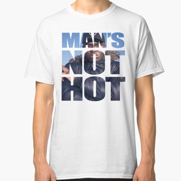 mans not hot t shirt