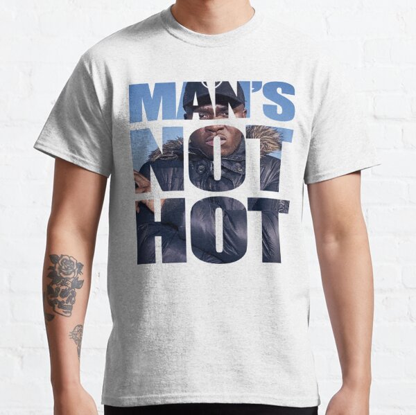 MANS NOT HOT BIG SHAQ Classic T-Shirt