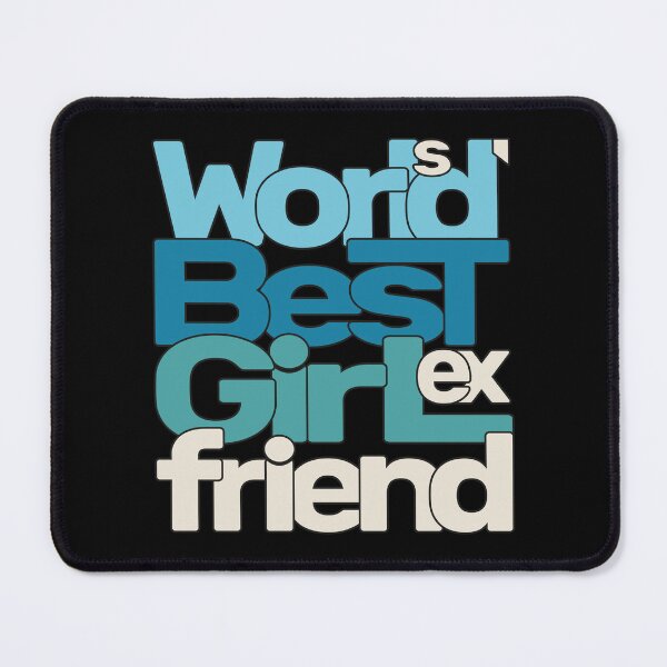 Item preview, World's Best Ex Girlfriend designed and sold by AshzShop.