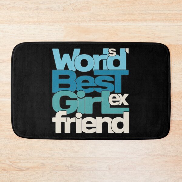 Item preview, World's Best Ex Girlfriend designed and sold by AshzShop.