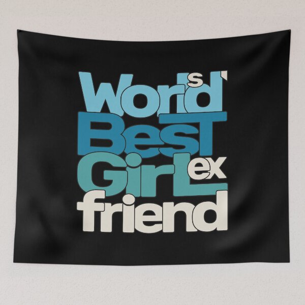 Item preview, World's Best Ex Girlfriend designed and sold by AshzShop.
