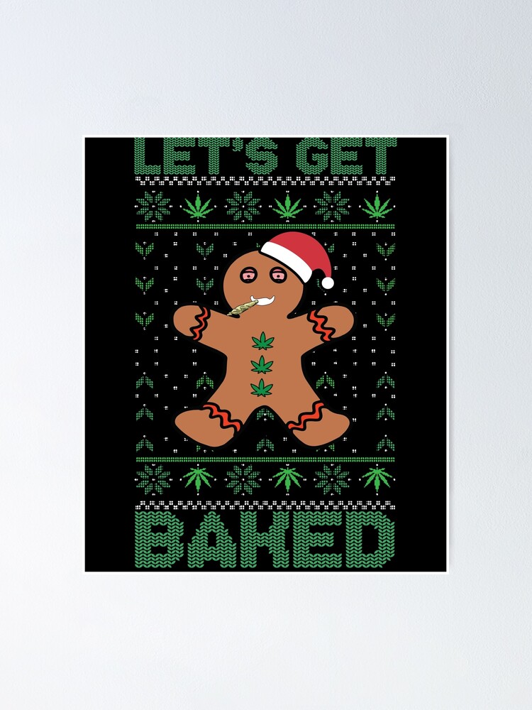 Imagen 1 de 3, Póster con la obra Let's Get Baked Gingerbread Man Weed Dope Christmas Gear, diseñada y vendida por DynamicDesign.