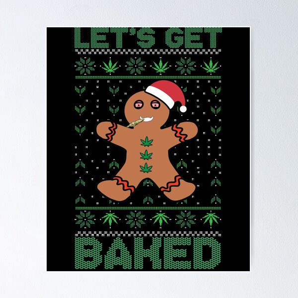 Item preview, Let's Get Baked Gingerbread Man Weed Dope Christmas Gear designed and sold by DynamicDesign.