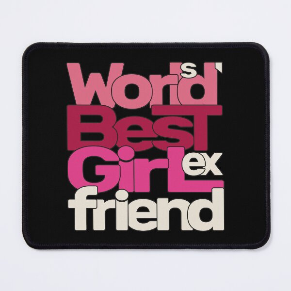Item preview, World's Best Ex Girlfriend designed and sold by AshzShop.