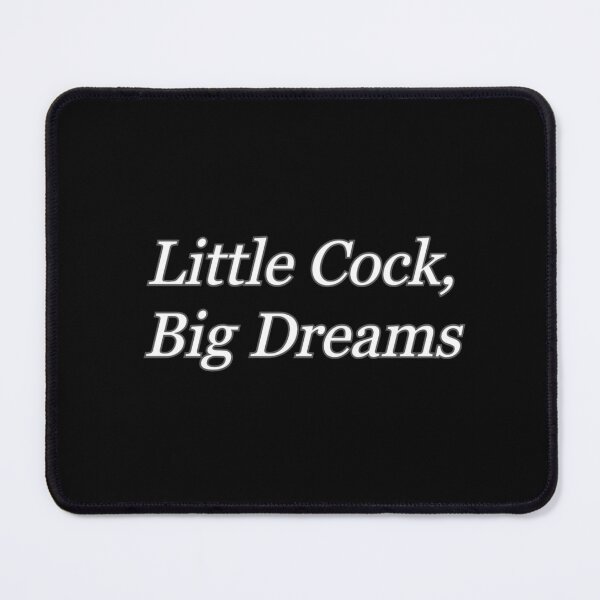 Item preview, Little cock big dreams funny designed and sold by AlloutApparel.