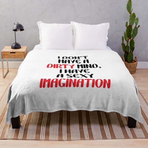 Item preview, I Don't Have a Dirty Mind, I Have Sexy Imagination designed and sold by Your Favorite Store.