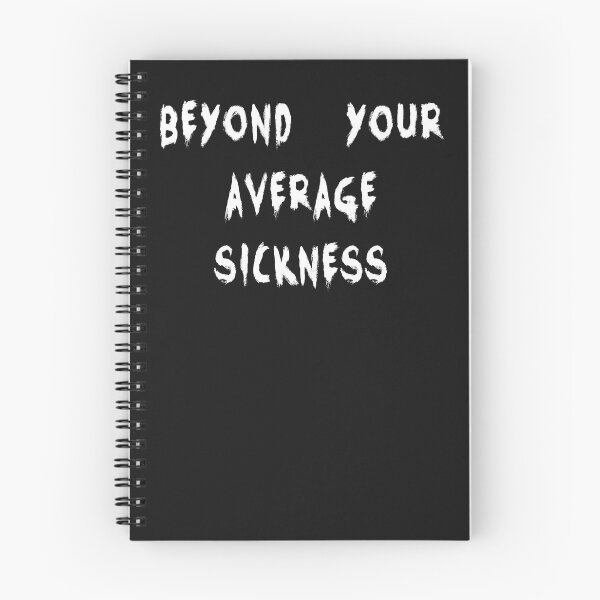 Item preview, White Letter Beyond Your Average Sickness Graphic designed and sold by Mindsofcreation.