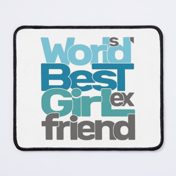 Item preview, World's Best Ex Girlfriend designed and sold by AshzShop.