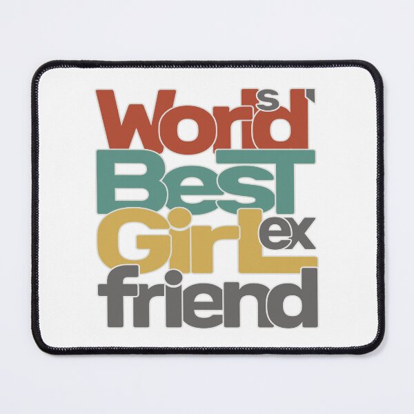 Item preview, World's Best Ex Girlfriend designed and sold by AshzShop.