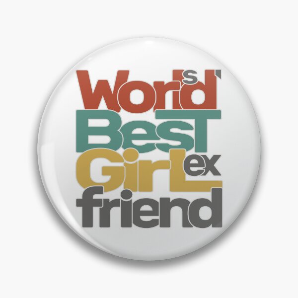 Item preview, World's Best Ex Girlfriend designed and sold by AshzShop.