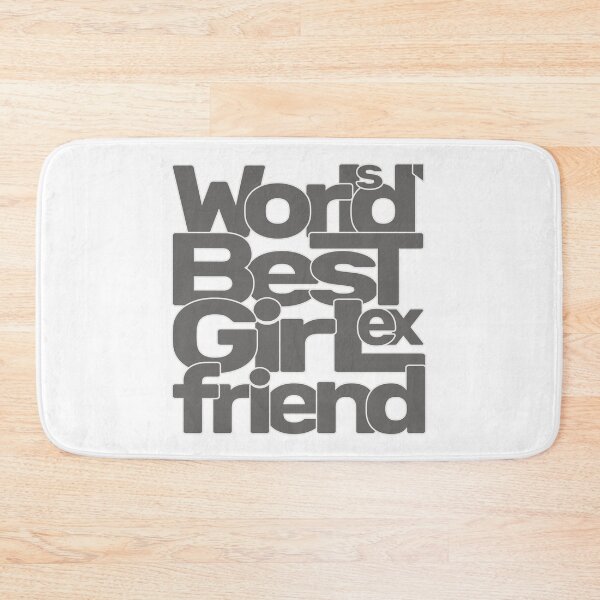 Item preview, World's Best Ex Girlfriend designed and sold by AshzShop.