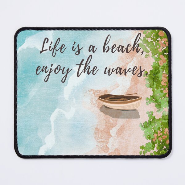 Item preview, Life is a beach, enjoy the waves designed and sold by artoffaizan.