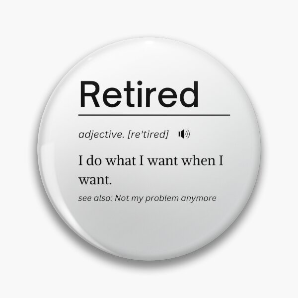 Item preview, Funny Retired Definition Meme 2023 designed and sold by Gamicnum.