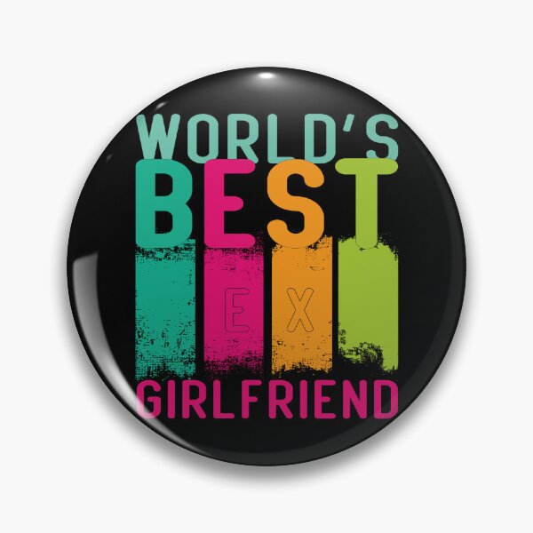 Item preview, World's Best Ex Girlfriend designed and sold by AshzShop.