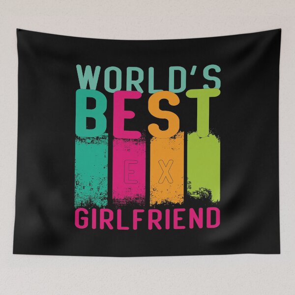 Item preview, World's Best Ex Girlfriend designed and sold by AshzShop.