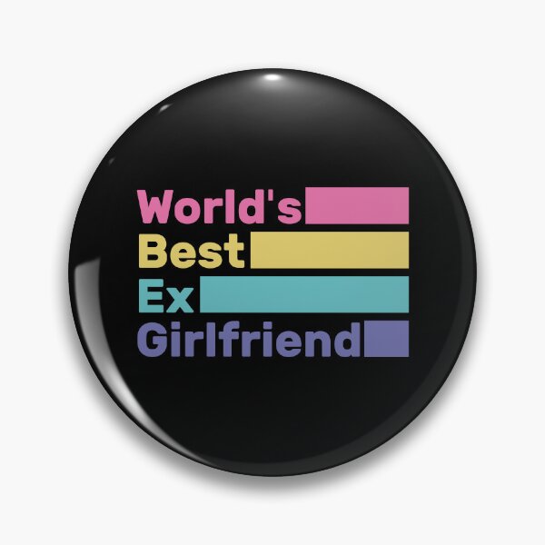 Item preview, World's Best Ex Girlfriend designed and sold by AshzShop.