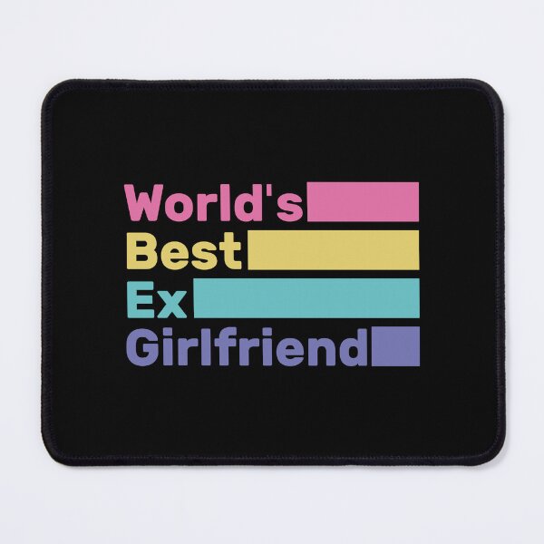 Item preview, World's Best Ex Girlfriend designed and sold by AshzShop.