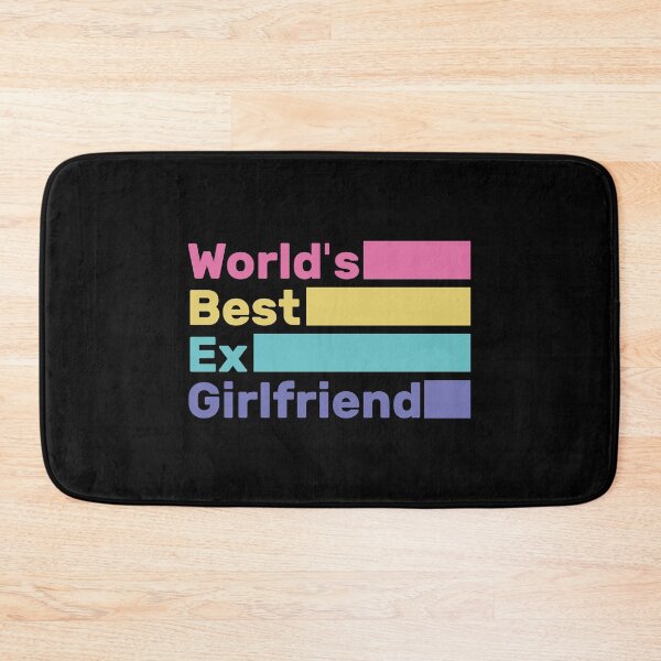 Item preview, World's Best Ex Girlfriend designed and sold by AshzShop.