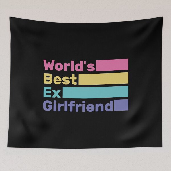 Item preview, World's Best Ex Girlfriend designed and sold by AshzShop.