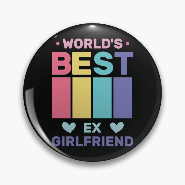 Item preview, World's Best Ex Girlfriend designed and sold by AshzShop.