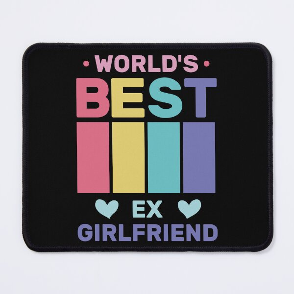 Item preview, World's Best Ex Girlfriend designed and sold by AshzShop.