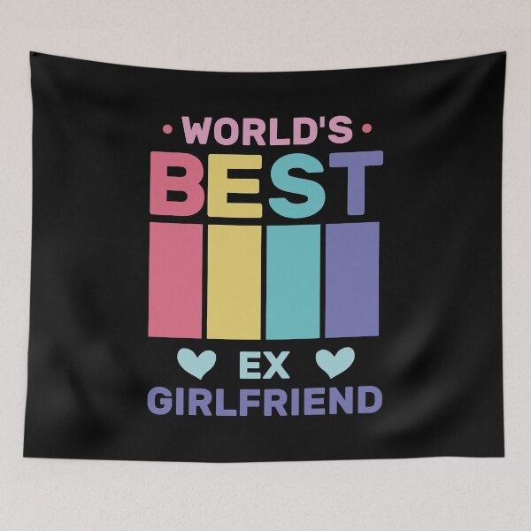 Item preview, World's Best Ex Girlfriend designed and sold by AshzShop.