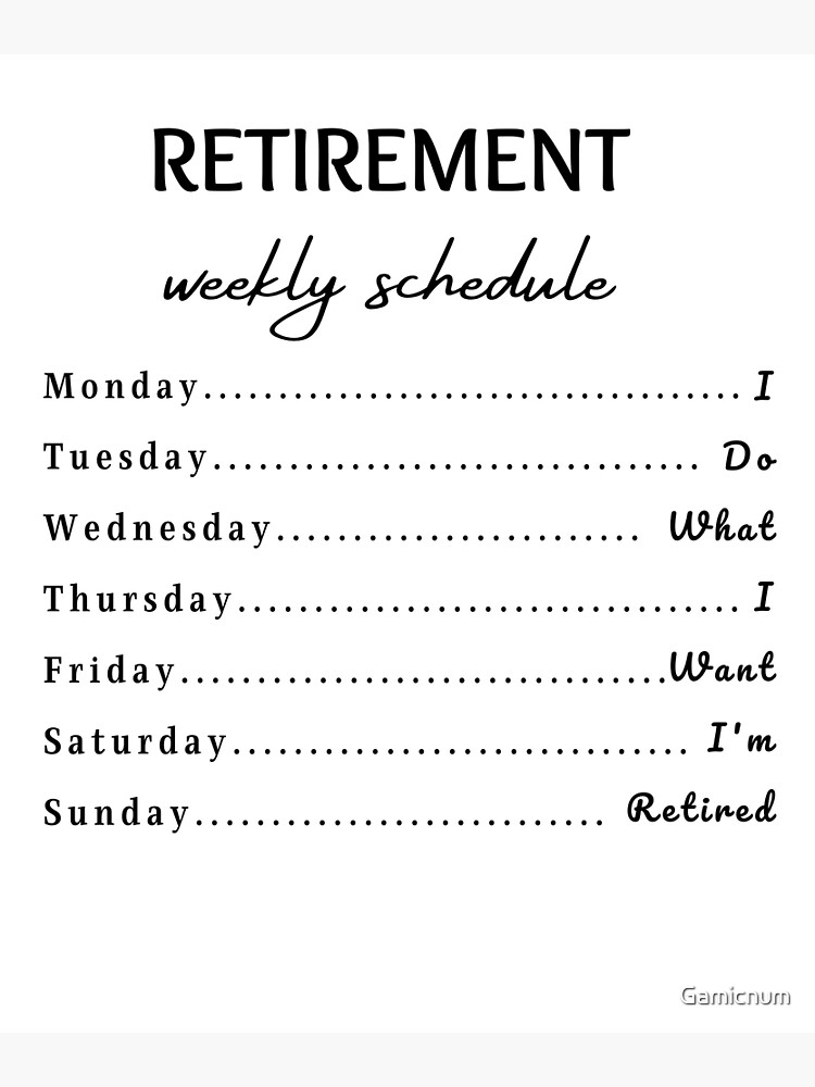 Funny Retirement Weekly Schedule 2023 Premium Matte Vertical Poster ...